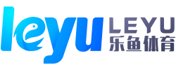 乐鱼体育 LeyuSports