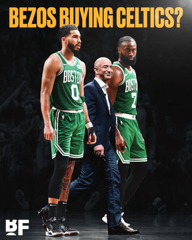 贝索斯有意收购凯尔特人?NBA最富老板或将易主